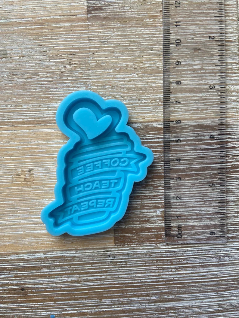 Coffee Teach Repeat Mold
