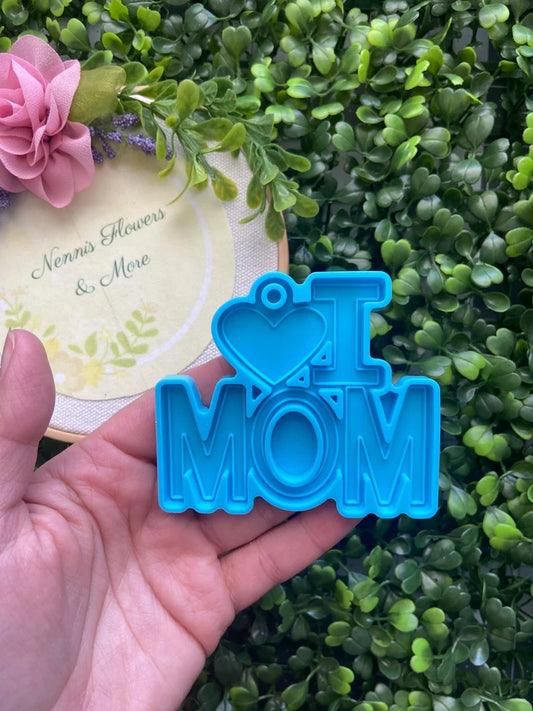 I Love Mom Mold